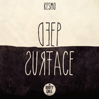 Kesmo - Deep Surface