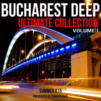 Various Artists - Bucharest Deep Ultimate Collection, Vol. 1