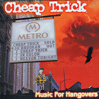 Cheap Trick - Music For Hangovers (Live)