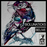Biolunaticks - Belive