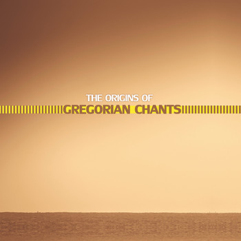 Various Artists - The Origins of Gregorian Chants