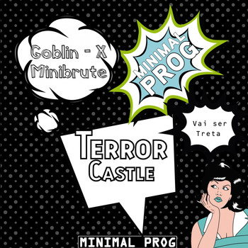 Goblin - X, MiniBrute - Terror Castle