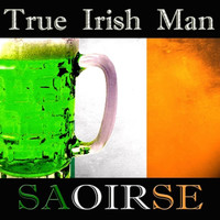 Saoirse - True Irishman