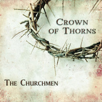 The Churchmen - Crown of Thorns