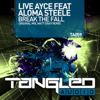 Live Ayce feat Aloma Steele - Break The Fall