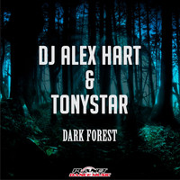 DJ Alex Hart & Tonystar - Dark Forest
