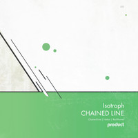 Isotroph - Chained Line EP