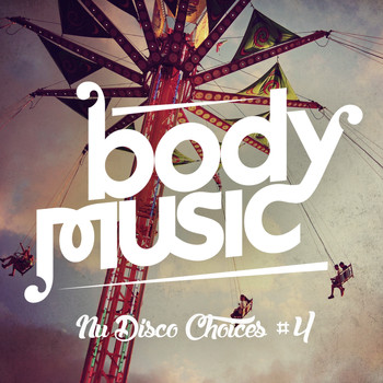 Various Artists - Body Music - Nu Disco Choices, Vol. 4