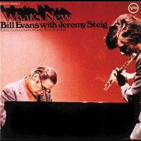 Bill Evans, Jeremy Steig - What's New