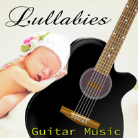 Spanish Guitar - Lullabies Guitar Music – Childhood Memories, Guitar Lullaby Sleep Time, Baby Nighttime Music, Relaxing Guitar for Baby Sleep