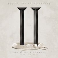 Bullet For My Valentine - You Want a Battle? (Here's a War)