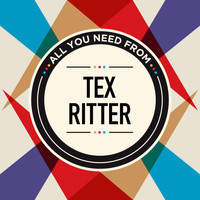 Tex Ritter - All You Need From