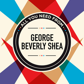 George Beverly Shea - All You Need From