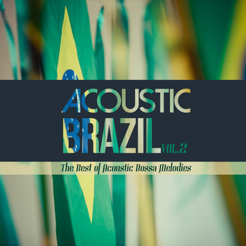 Various Artists - Acoustic Brazil, Vol. 2