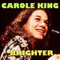 Carole King - Brighter