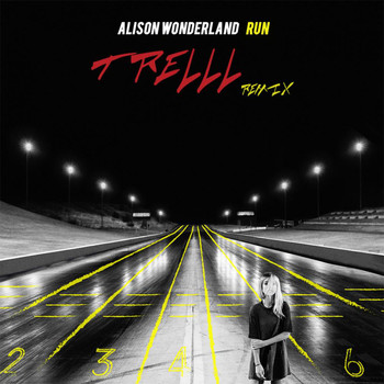 Alison Wonderland - Run (Trelll Remix)