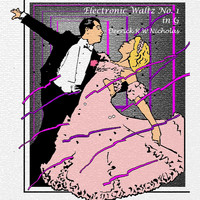 Derrick R W Nicholas - Electronic Waltz No.1 in G