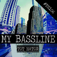 Tot Hator - My Bassline