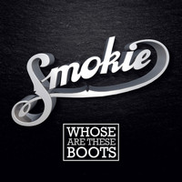 Smokie featuring Alan Barton - Whose Are These Boots