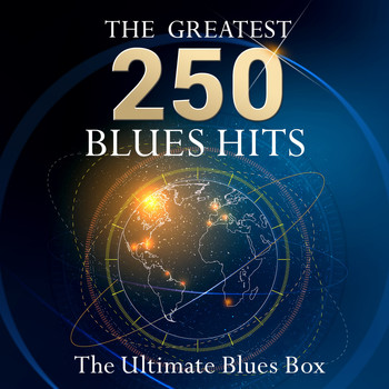 Various Artists - The Ultimate Blues Box - The 250 Greatest Blues Hits