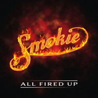 Smokie featuring Alan Barton - All Fired Up
