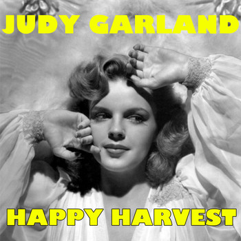 Judy Garland - Happy Harvest