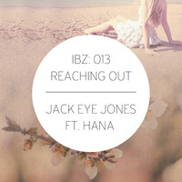 Jack Eye Jones featuring Hana - Reaching Out