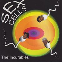 The Incurables - Sex Cells
