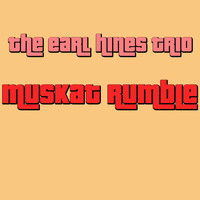 The Earl Hines Trio - Muskat Rumble