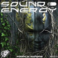 Sound Energy - Physical Illusion EP