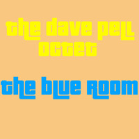 The Dave Pell Octet - The Blue Room