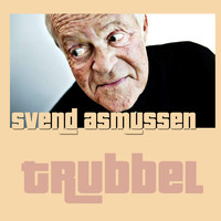 Svend Asmussen - Trubbel
