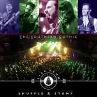 The Southern Gothic - Shuffle and Stomp: Live from Terminal West