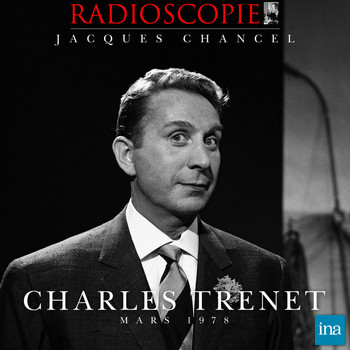 Charles Trenet - Radioscopie: Charles Trenet