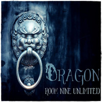 Room Nine Unlimited - Dragon
