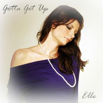 Elle - Gotta Get Up