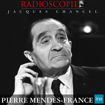 Jacques Chancel - Radioscopie: Pierre Mendès-France