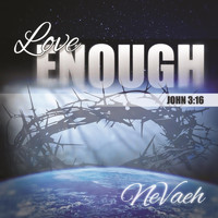 Nevaeh - Love Enough
