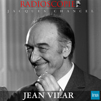 Jacques Chancel - Radioscopie: Jean Vilar