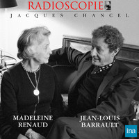 Jacques Chancel - Radioscopie: Madeleine Renaud et Jean-Louis Barrault