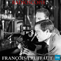 Jacques Chancel - Radioscopie: François Truffaut