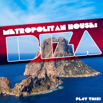 Various Artists - Metropolitan House: Ibiza