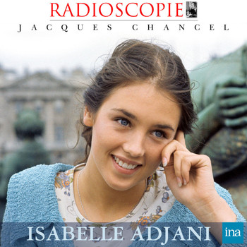 Jacques Chancel - Radioscopie: Isabelle Adjani