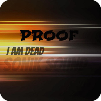 Proof - I'm Dead