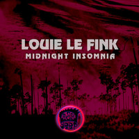 Louie Le Fink - Midnight Insomnia