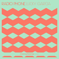 Lucky Garcia - Radio Phone