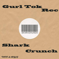 Shark Crunch - Super Chugg EP