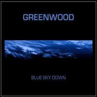 Greenwood - Blue Sky Down