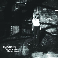 Monarchs - Those Words, Those Frames