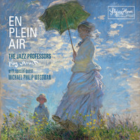 The Jazz Professors - En Plein Air: The Jazz Professors Play Monet